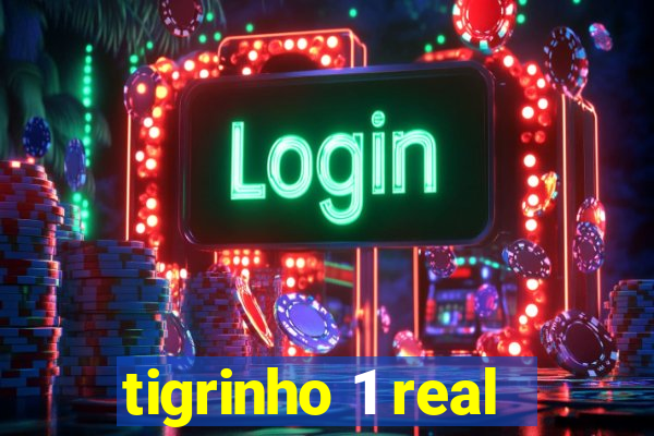 tigrinho 1 real